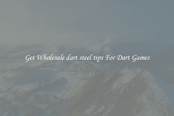 Get Wholesale dart steel tips For Dart Games