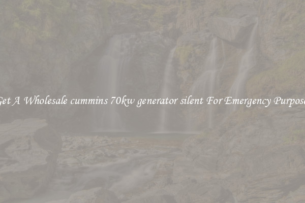Get A Wholesale cummins 70kw generator silent For Emergency Purposes