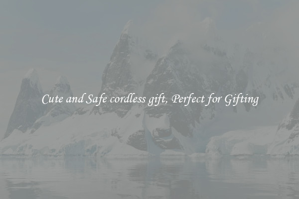 Cute and Safe cordless gift, Perfect for Gifting