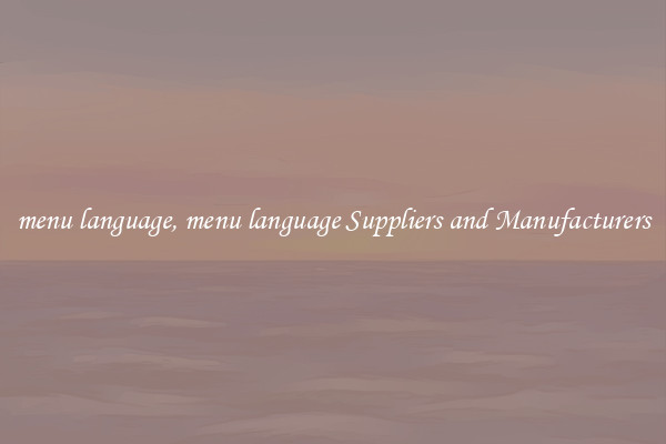 menu language, menu language Suppliers and Manufacturers
