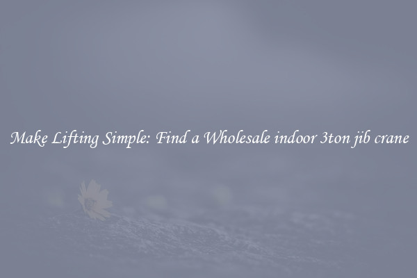 Make Lifting Simple: Find a Wholesale indoor 3ton jib crane