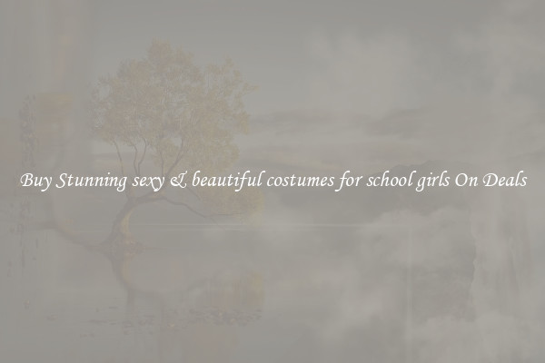 Buy Stunning sexy & beautiful costumes for school girls On Deals