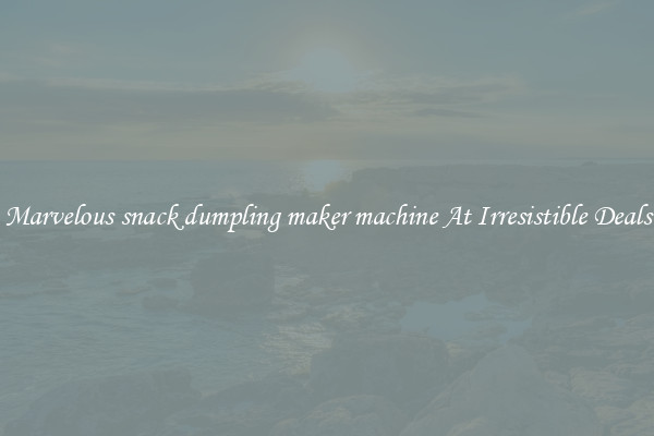Marvelous snack dumpling maker machine At Irresistible Deals