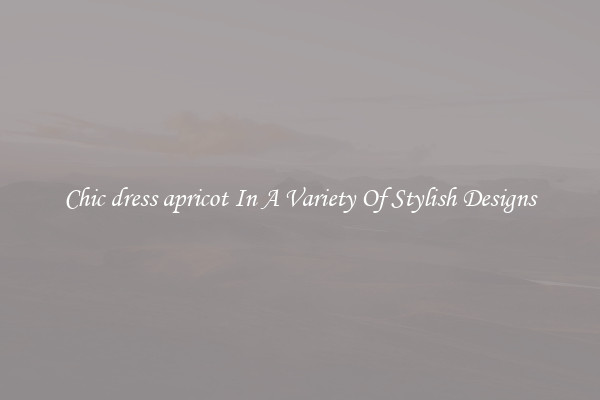 Chic dress apricot In A Variety Of Stylish Designs