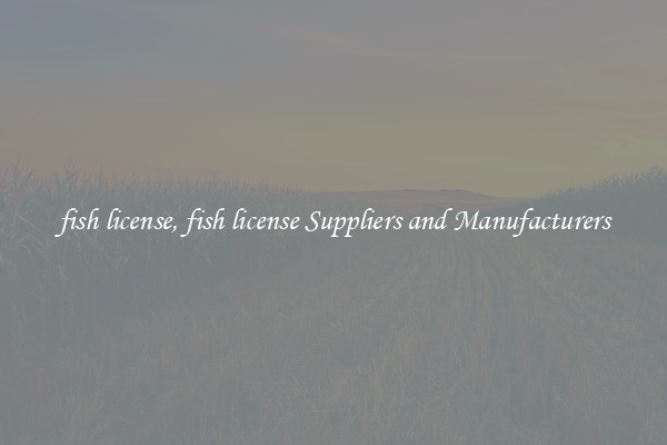 fish license, fish license Suppliers and Manufacturers
