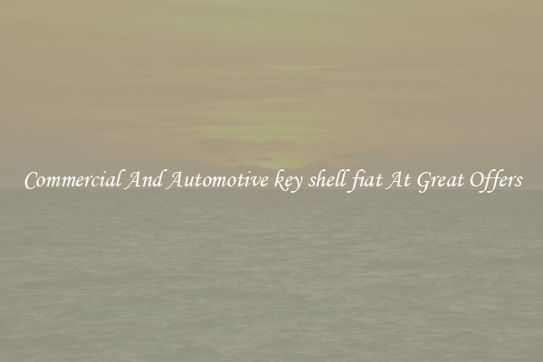 Commercial And Automotive key shell fiat At Great Offers