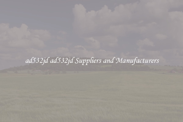 ad532jd ad532jd Suppliers and Manufacturers