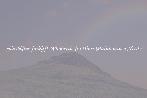 sideshifter forklift Wholesale for Your Maintenance Needs