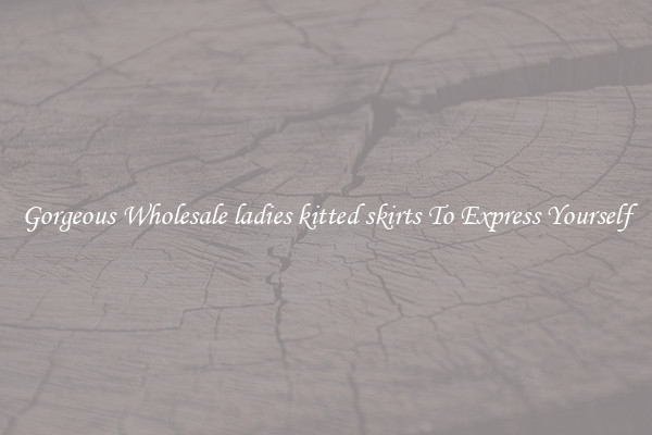 Gorgeous Wholesale ladies kitted skirts To Express Yourself