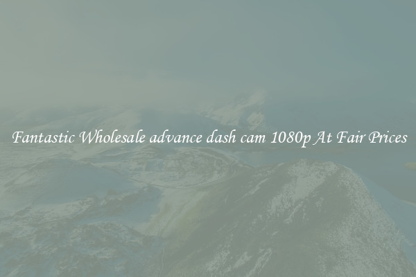 Fantastic Wholesale advance dash cam 1080p At Fair Prices