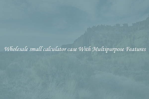 Wholesale small calculator case With Multipurpose Features