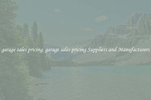 garage sales pricing, garage sales pricing Suppliers and Manufacturers