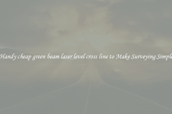Handy cheap green beam laser level cross line to Make Surveying Simple